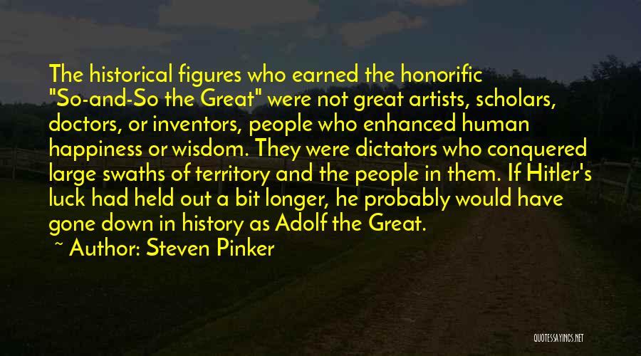 A Bit Of Happiness Quotes By Steven Pinker