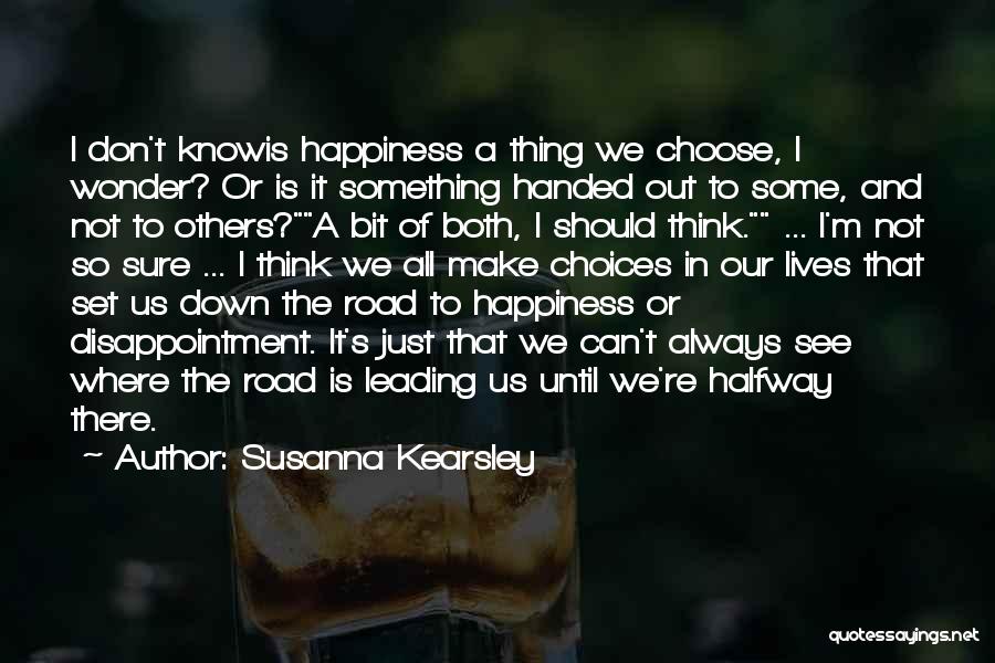 A Bit Of Happiness Quotes By Susanna Kearsley