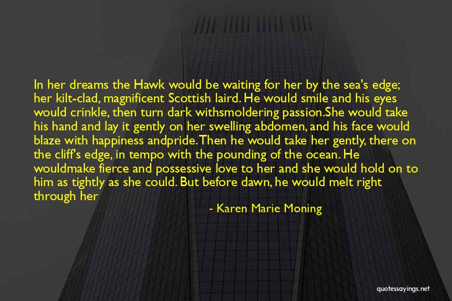 A Bit Quotes By Karen Marie Moning A Bit Quotes By Karen Marie Moning
