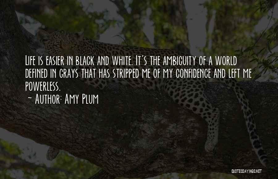 A Black And White World Quotes By Amy Plum