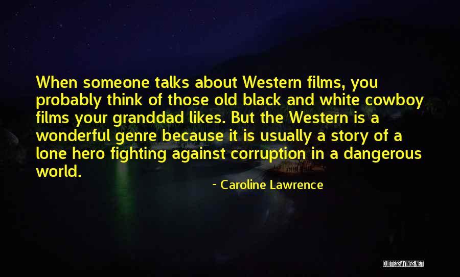 A Black And White World Quotes By Caroline Lawrence