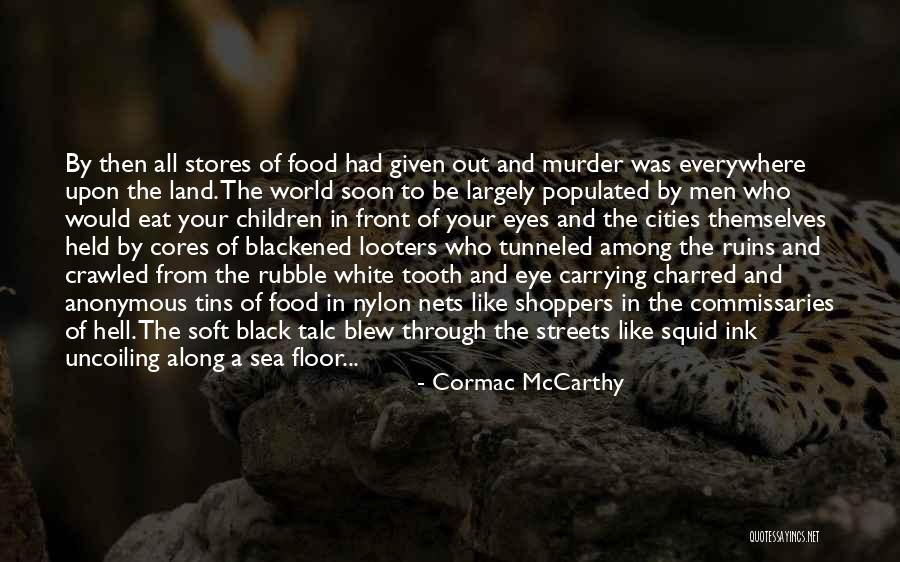 A Black And White World Quotes By Cormac McCarthy A Black And White World Quotes By Cormac McCarthy