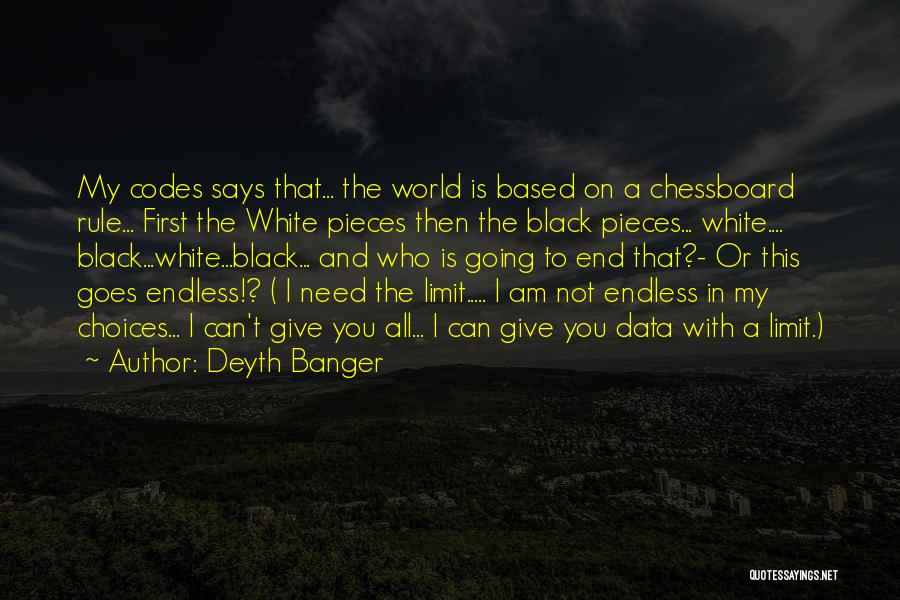 A Black And White World Quotes By Deyth Banger