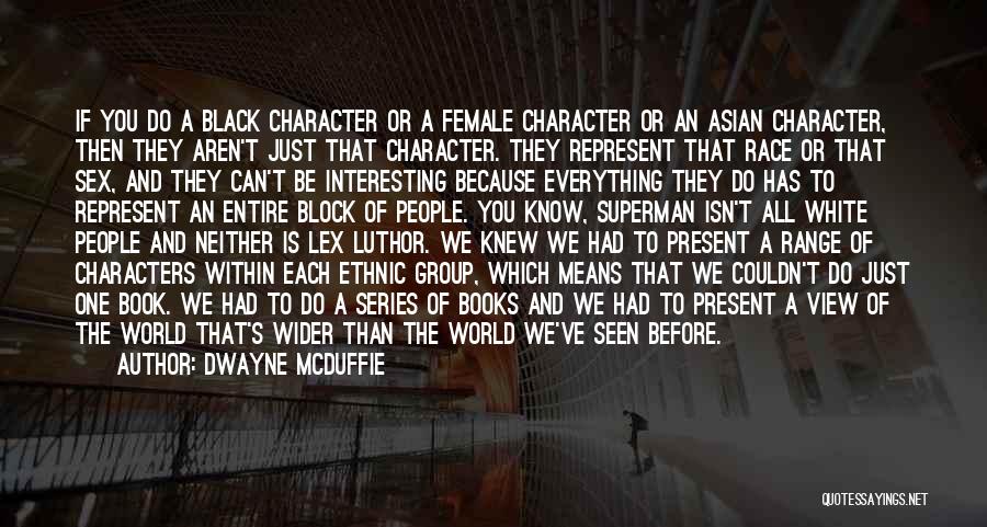 A Black And White World Quotes By Dwayne McDuffie A Black And White World Quotes By Dwayne McDuffie