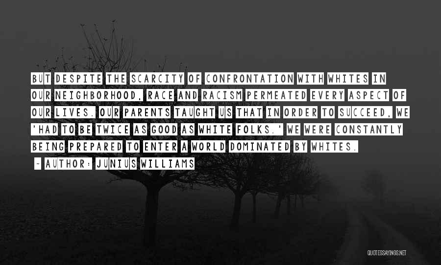 A Black And White World Quotes By Junius Williams A Black And White World Quotes By Junius Williams