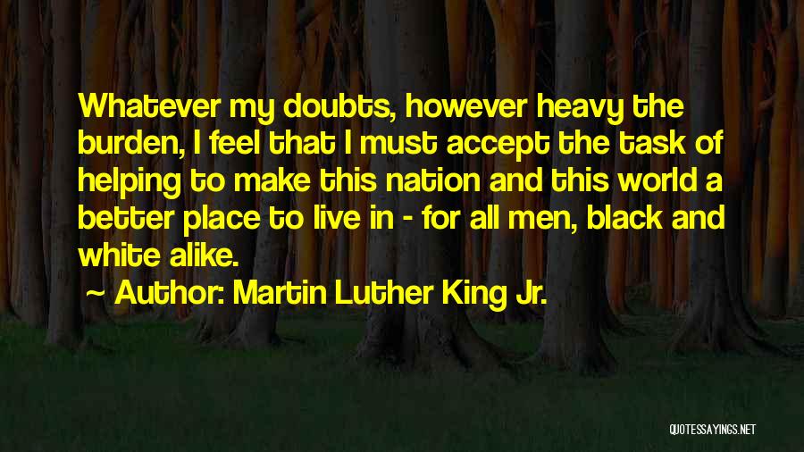 A Black And White World Quotes By Martin Luther King Jr.