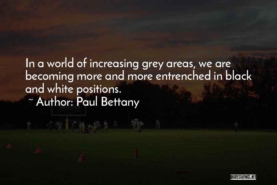 A Black And White World Quotes By Paul Bettany A Black And White World Quotes By Paul Bettany