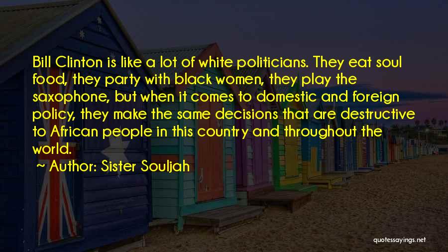 A Black And White World Quotes By Sister Souljah