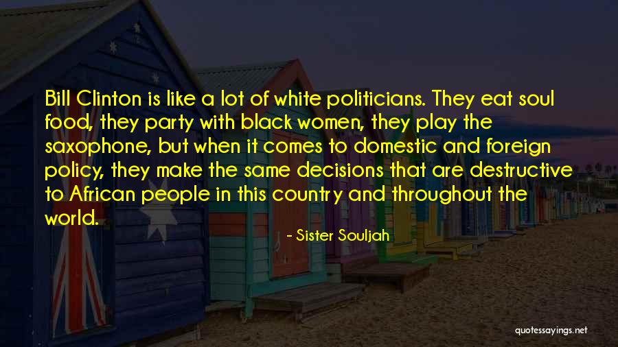 A Black And White World Quotes By Sister Souljah