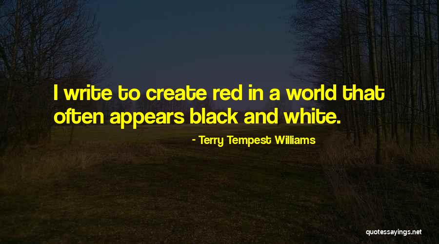 A Black And White World Quotes By Terry Tempest Williams