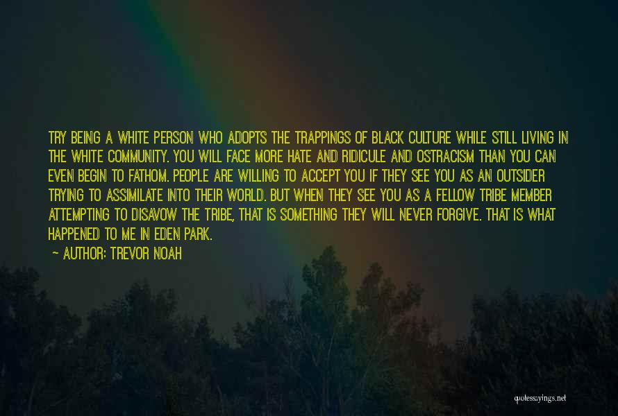A Black And White World Quotes By Trevor Noah