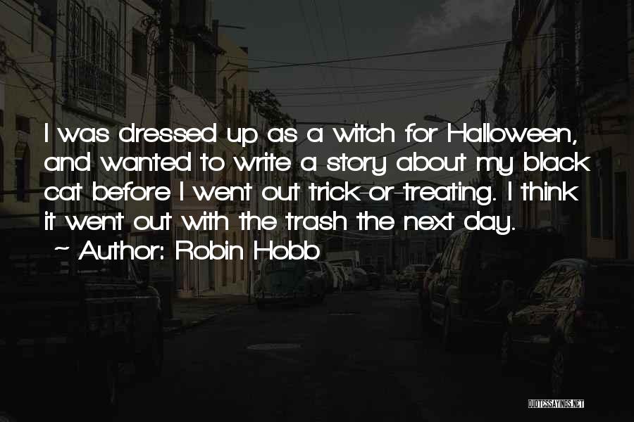 A Black Cat Quotes By Robin Hobb