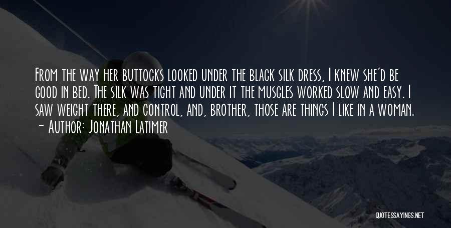 A Black Dress Quotes By Jonathan Latimer