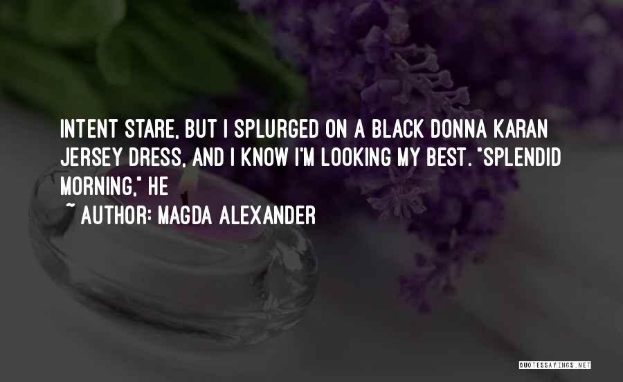 A Black Dress Quotes By Magda Alexander