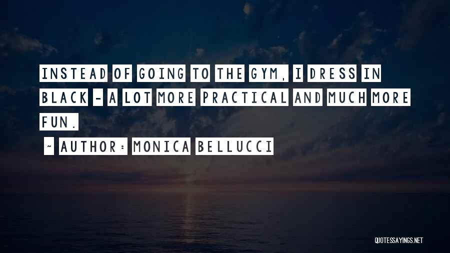 A Black Dress Quotes By Monica Bellucci