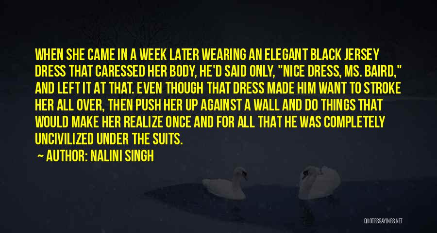 A Black Dress Quotes By Nalini Singh