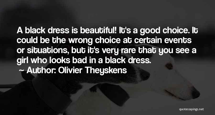 A Black Dress Quotes By Olivier Theyskens