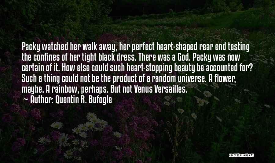 A Black Dress Quotes By Quentin R. Bufogle