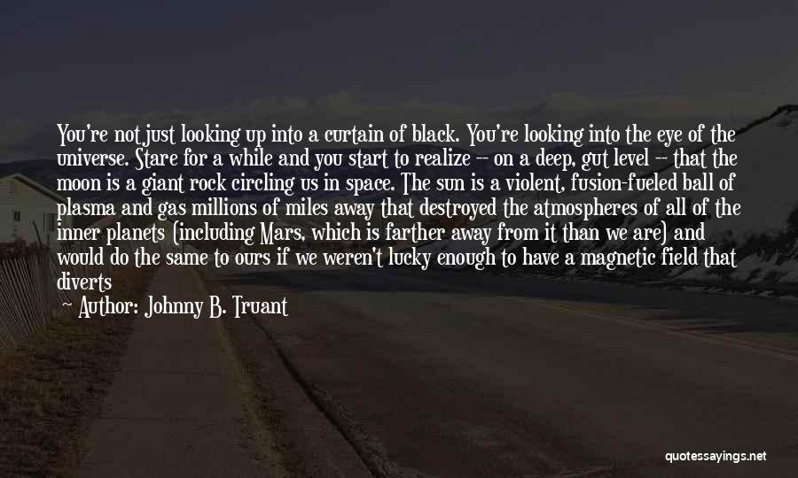 A Black Eye Quotes By Johnny B. Truant
