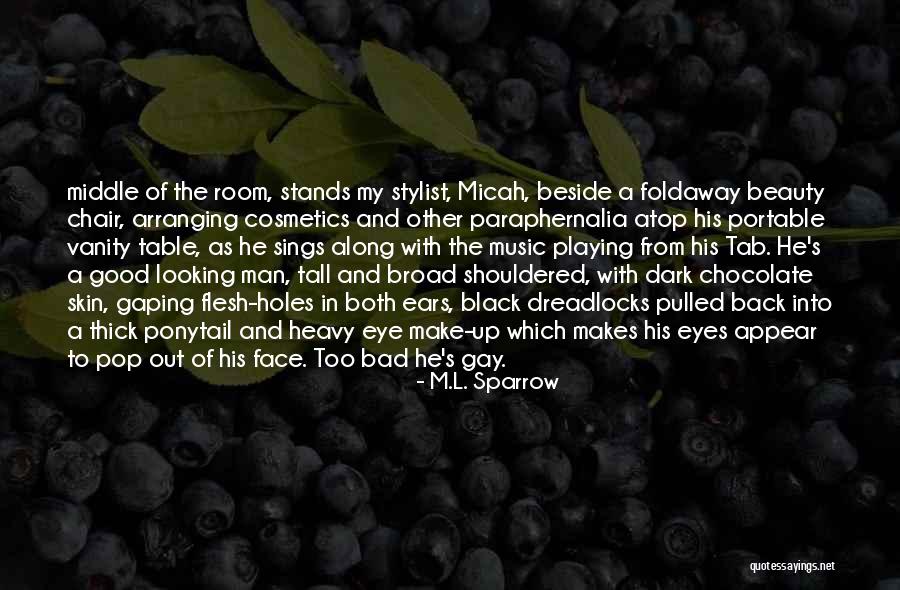 A Black Eye Quotes By M.L. Sparrow