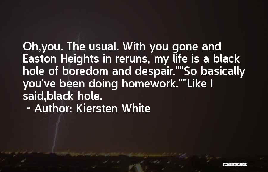 A Black Hole Quotes By Kiersten White