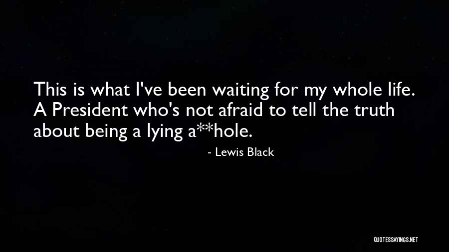 A Black Hole Quotes By Lewis Black