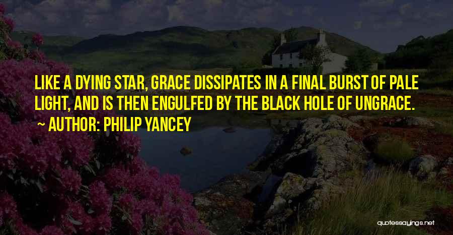 A Black Hole Quotes By Philip Yancey