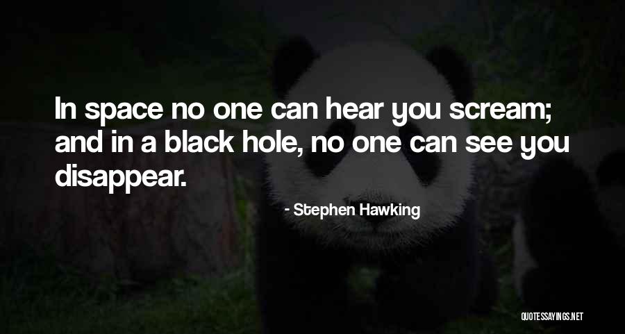 A Black Hole Quotes By Stephen Hawking