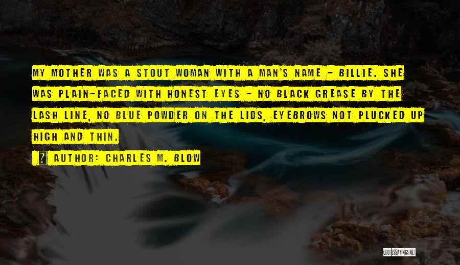 A Black Mother Quotes By Charles M. Blow