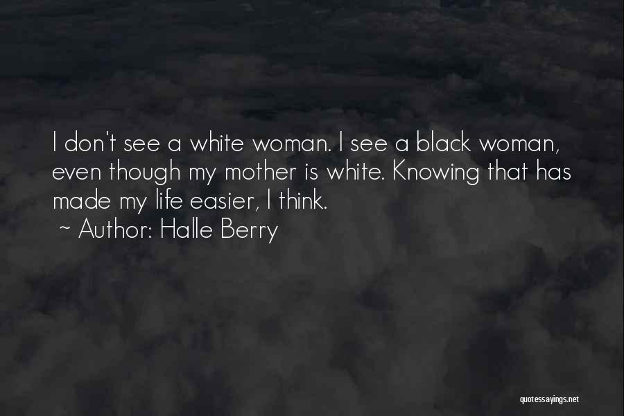 A Black Mother Quotes By Halle Berry