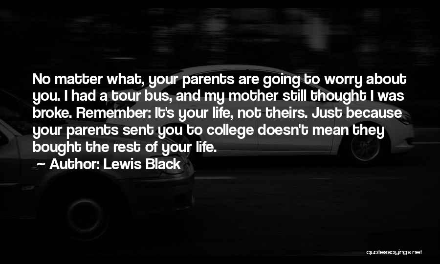 A Black Mother Quotes By Lewis Black