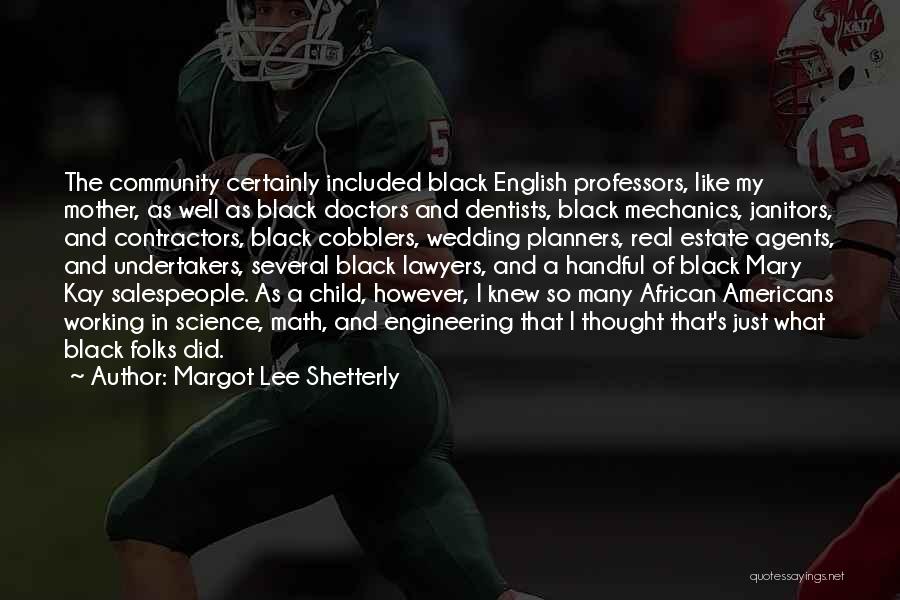 A Black Mother Quotes By Margot Lee Shetterly