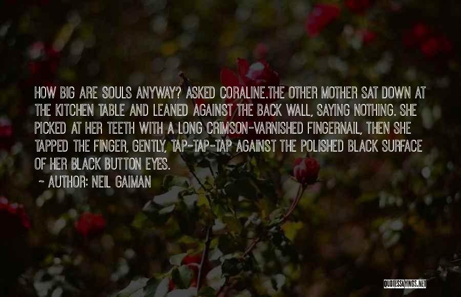 A Black Mother Quotes By Neil Gaiman