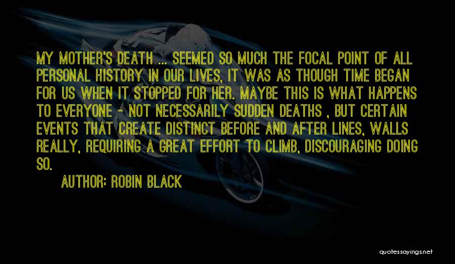 A Black Mother Quotes By Robin Black