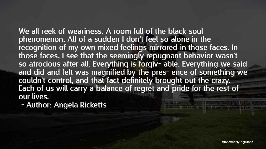 A Black Soul Quotes By Angela Ricketts