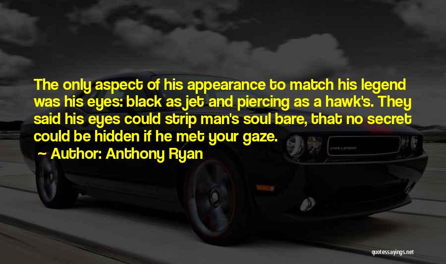 A Black Soul Quotes By Anthony Ryan