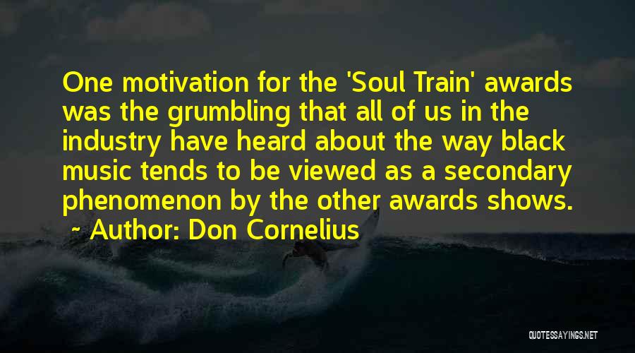 A Black Soul Quotes By Don Cornelius