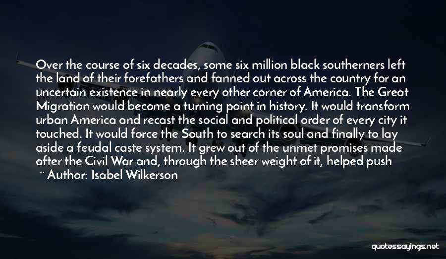 A Black Soul Quotes By Isabel Wilkerson