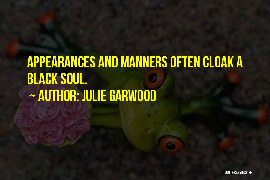 A Black Soul Quotes By Julie Garwood