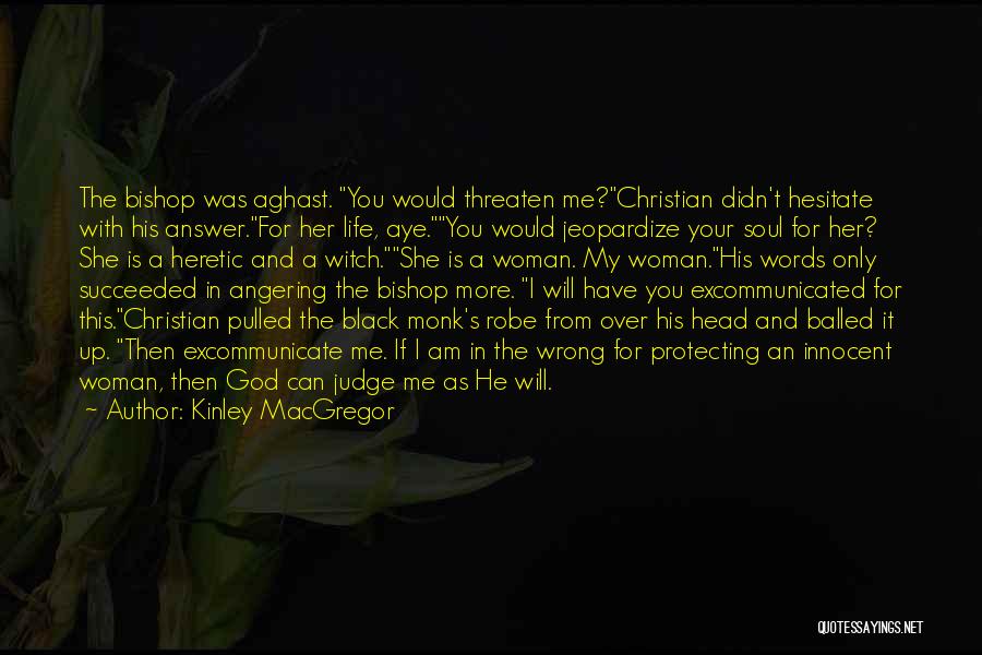 A Black Soul Quotes By Kinley MacGregor