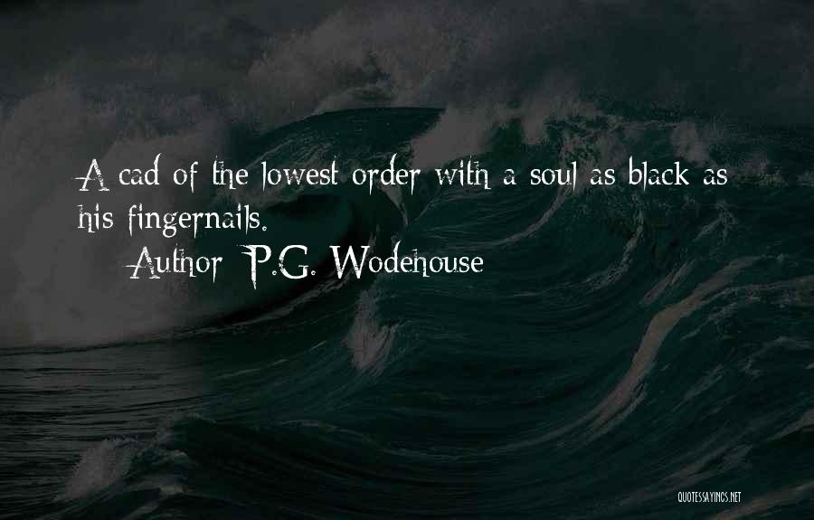 A Black Soul Quotes By P.G. Wodehouse