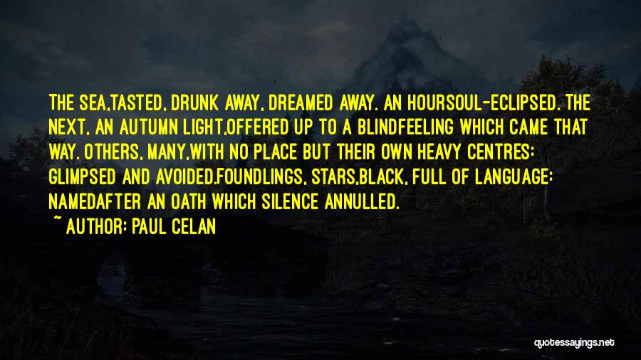A Black Soul Quotes By Paul Celan