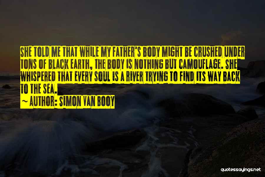 A Black Soul Quotes By Simon Van Booy