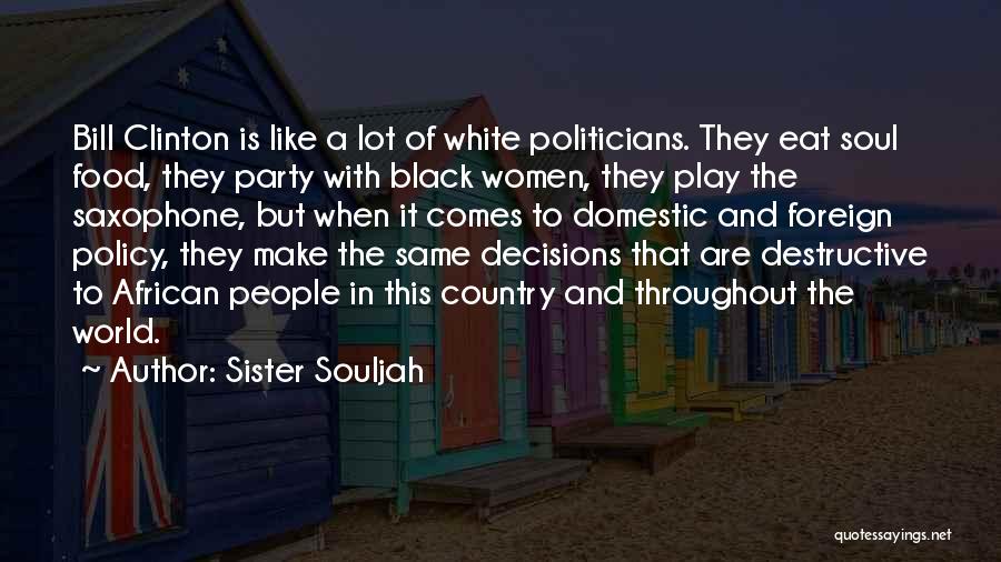 A Black Soul Quotes By Sister Souljah