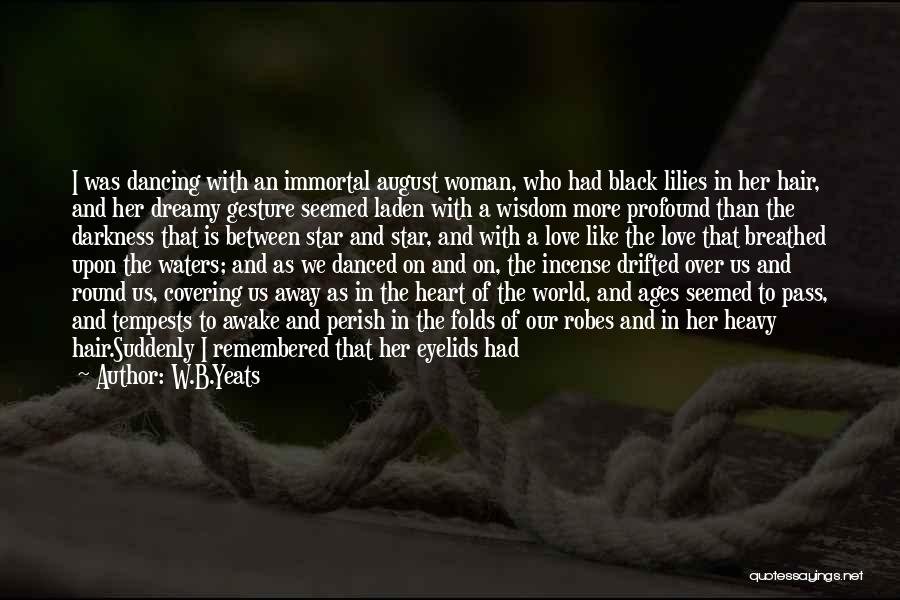 A Black Soul Quotes By W.B.Yeats