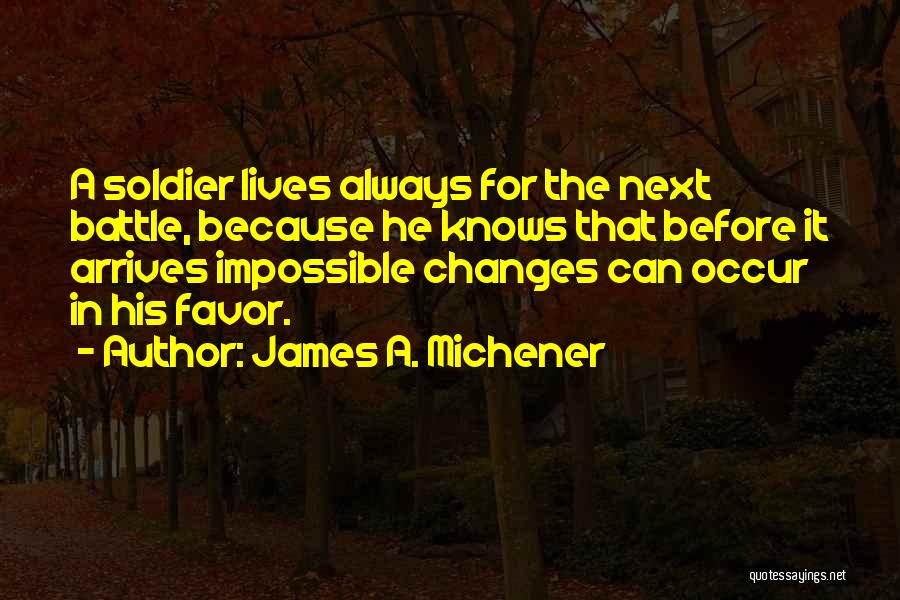 A Black Swan Quotes By James A. Michener