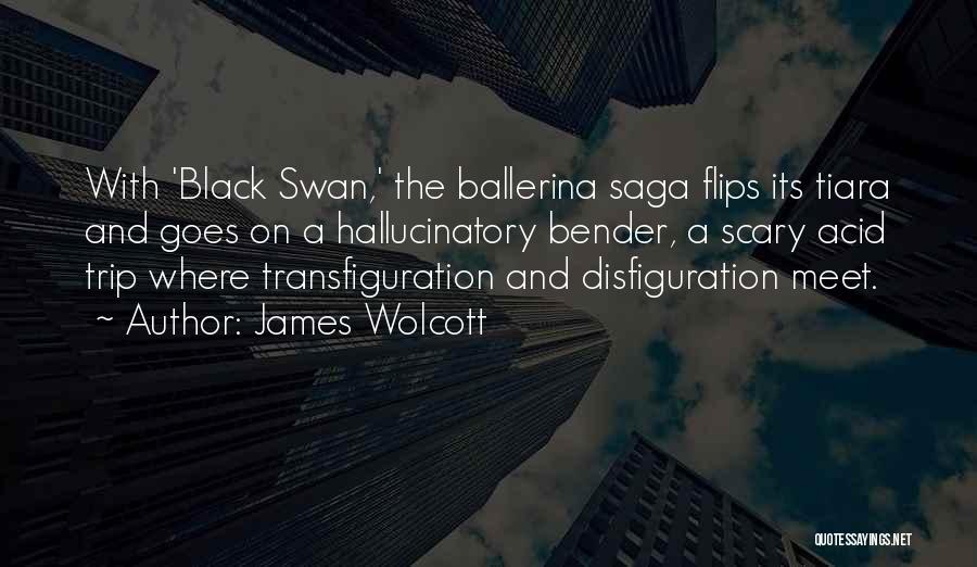 A Black Swan Quotes By James Wolcott