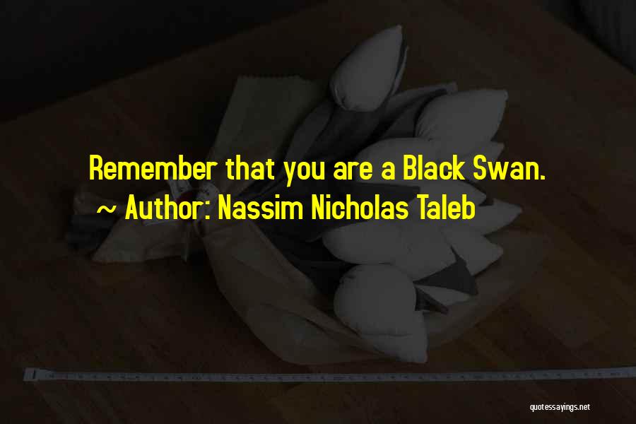 A Black Swan Quotes By Nassim Nicholas Taleb