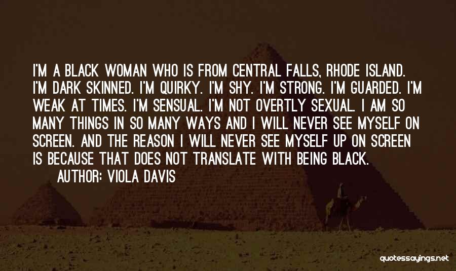 A Black Woman Being Strong Quotes By Viola Davis