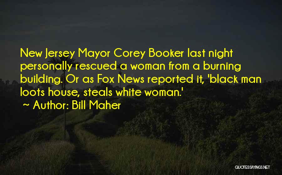 A Black Woman Quotes By Bill Maher